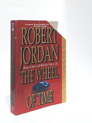 The First Part of Book One of the Wheel of Time by Robert Jordan, Robert Jordan