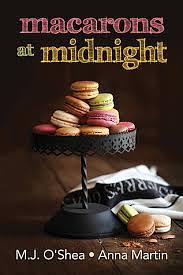 Macarons at Midnight by M.J. O'Shea