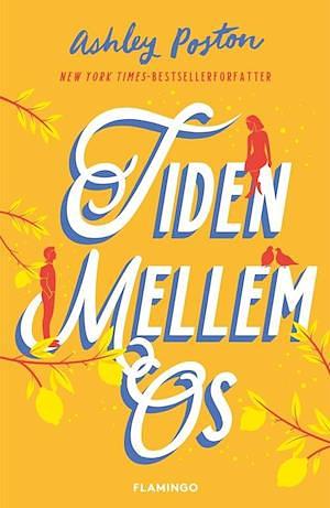 Tiden mellem os by Ashley Poston