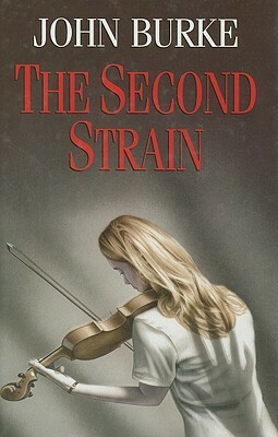 The Second Strain by John A. Burke