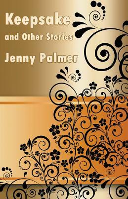 Keepsake and Other Stories by Jenny Palmer