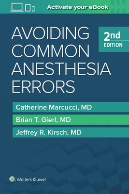 Avoiding Common Anesthesia Errors by Catherine Marcucci, Brian T. Gierl, Jeffrey R. Kirsch