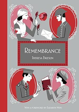 Remembrance: Imperial War Museum Anniversary Edition by Emily Lunn, Theresa Breslin