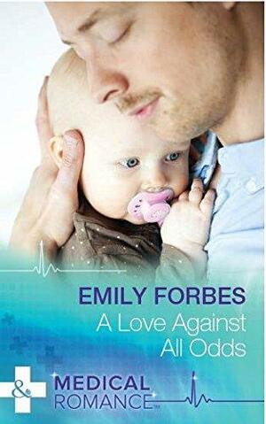 A Love Against All Odds by Emily Forbes