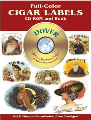 Full-Color Cigar Labels [With CDROM] by Dover Publications Inc