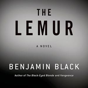 The Lemur by Benjamin Black