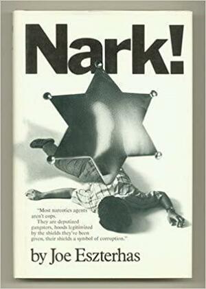 Nark! by Joe Eszterhas