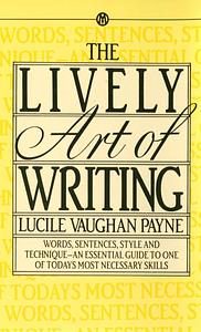 The Lively Art of Writing by Lucile Vaughan Payne