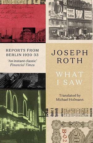 What I Saw  by Joseph Roth