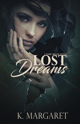 Lost Dreams by K. Margaret