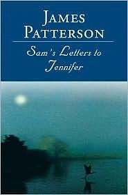 Sam's Letters to Jennifer by James Patterson