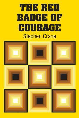 The Red Badge of Courage by Stephen Crane