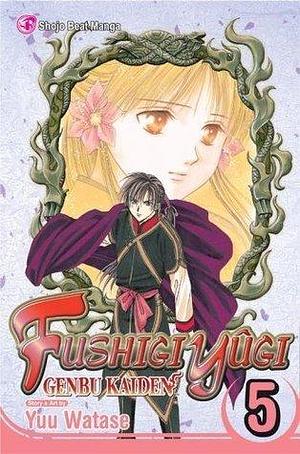 Fushigi Yûgi: Genbu Kaiden, Vol. 5 by Yuu Watase, Yuu Watase