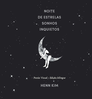 Noite de Estrelas, Sonhos Inquietos by Henn Kim
