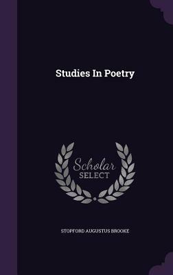 Studies in Poetry by Stopford Augustus Brooke