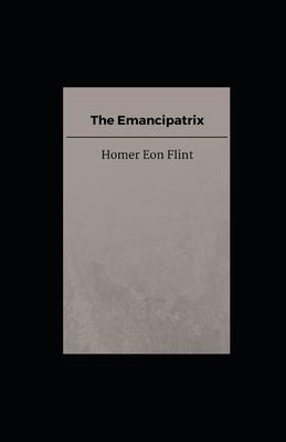 The Emancipatrix illustrated by Homer Eon Flint