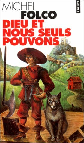 Dieu et nous seuls pouvons by Michel Folco