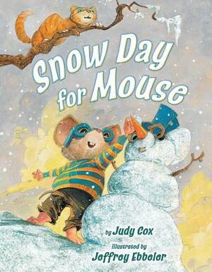 Snow Day for Mouse by Judy Cox