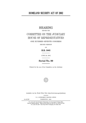 Homeland Security Act of 2002 by Committee on the Judiciary (house), United States Congress, United States House of Representatives