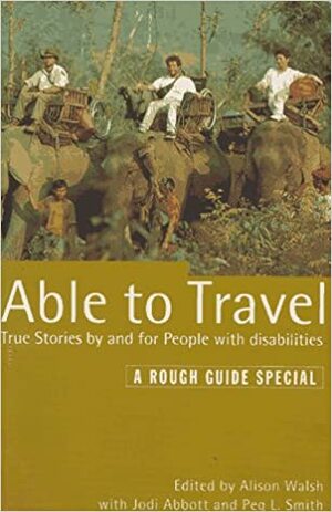 Able to Travel: The Rough Guide by Alison Walsh