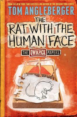 The Rat with the Human Face: The Qwikpick Papers by Tom Angleberger