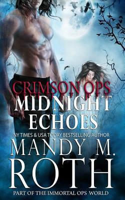 Midnight Echoes: Part of the Immortal Ops Series World by Mandy M. Roth