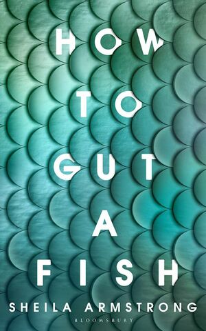 How to Gut a Fish by Sheila Armstrong