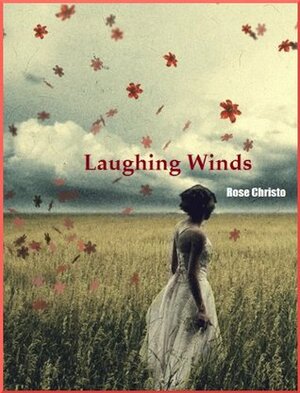 Laughing Winds by Rose Christo