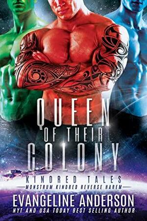 Queen of Their Colony: Kindred Tales 45 by Barb Rice, Evangeline Anderson