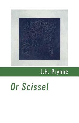 Or Scissel by J. H. Prynne