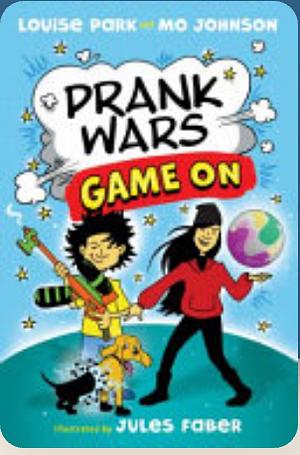 Prank Wars Game On by Louise Park, Mo Johnson