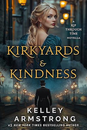 Kirkyards and Kindness by Kelley Armstrong