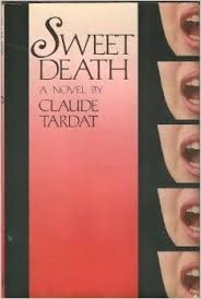 Sweet Death by Claude Tardat