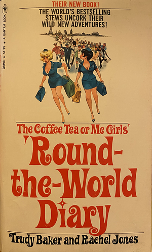 The Coffee Tea or Me Girls' 'Round-the-World Diary by Rachel Jones, Trudy Baker