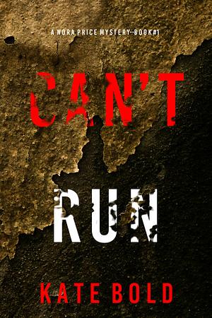 Can't Run by Kate Bold