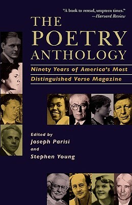 The Poetry Anthology: Ninety Years of America's Most Distinguished Verse Magazine by Joseph Parisi, Stephen Young