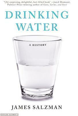 Drinking Water: A History by James Salzman