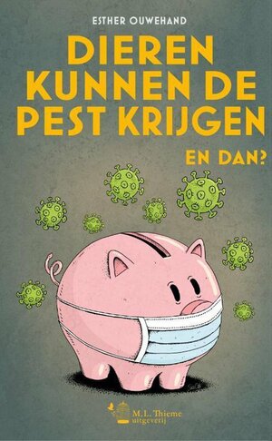 Dieren kunnen de pest krijgen by Esther Ouwehand