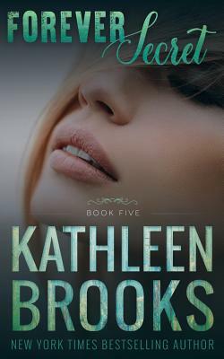 Forever Secret by Kathleen Brooks