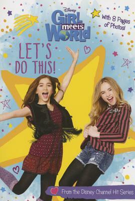 Girl Meets World Let's Do This! by Disney Book Group