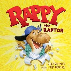Rappy the Raptor by Dan Gutman, Tim Bowers