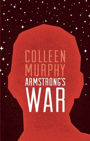 Armstrong's War by Colleen Murphy