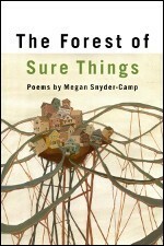 The Forest of Sure Things by Megan Snyder-Camp