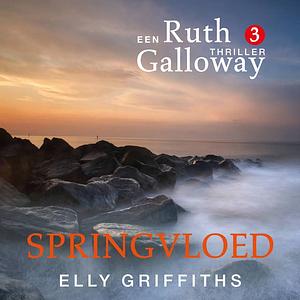 Springvloed by Elly Griffiths