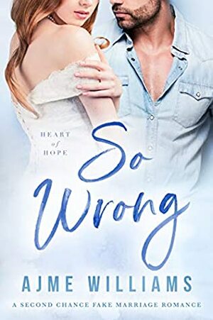 So Wrong by Ajme Williams