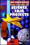 100 First-Prize Make-It-Yourself Science Fair Projects by Glen Vecchione