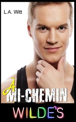 A mi-chemin by L.A. Witt