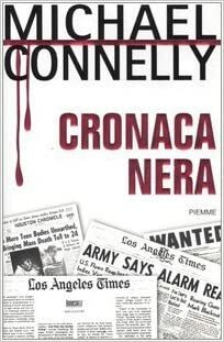 Cronaca nera by Michael Connelly