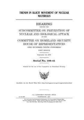 Trends in illicit movement of nuclear materials by United St Congress, United States House of Representatives, Committee on Homeland Security (house)