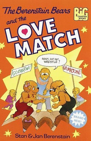 The Berenstain Bears and the Love Match by Jan Berenstain, Stan Berenstain